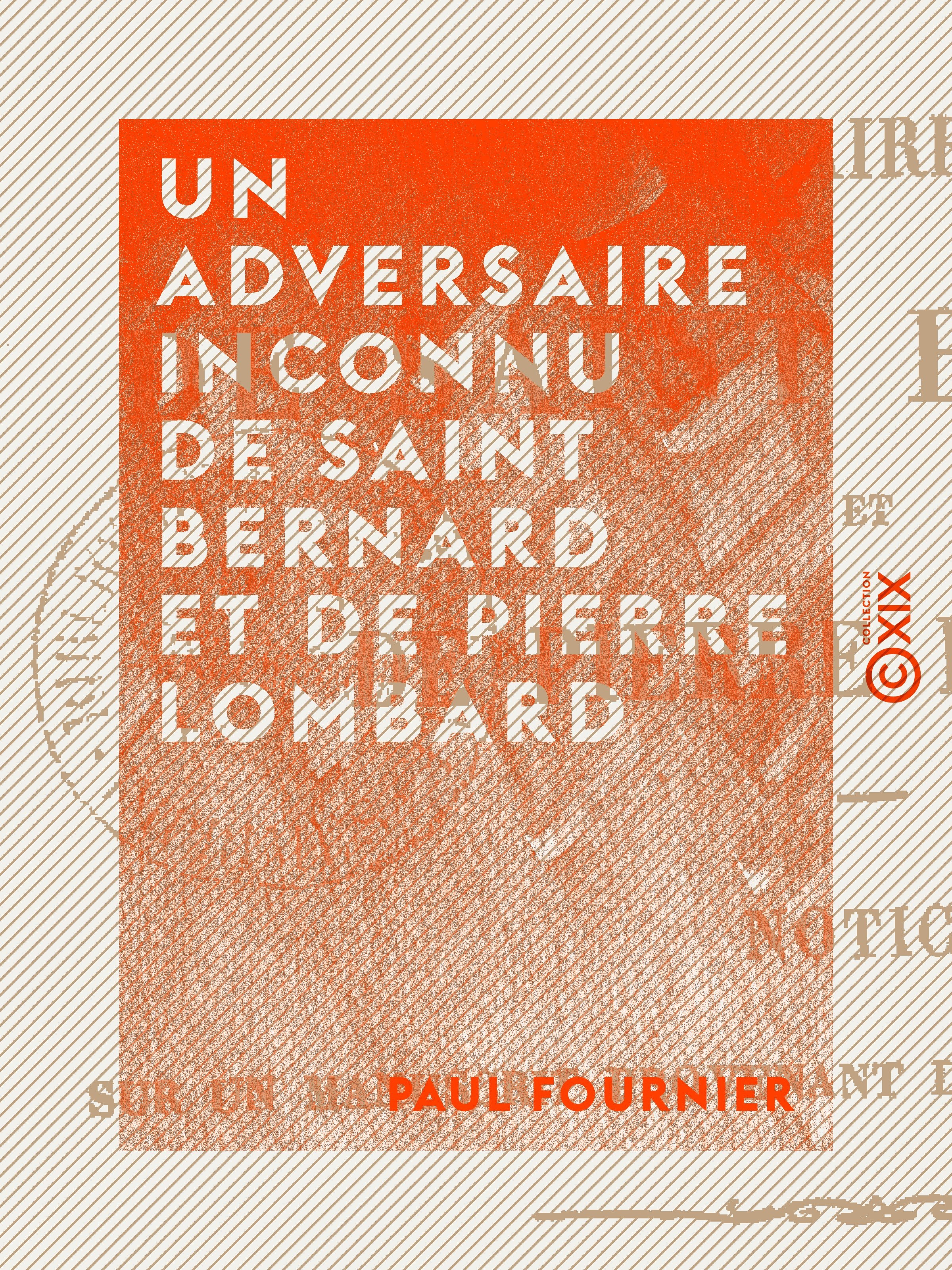 Couverture ebook de Un adversaire inconnu de saint Bernard et de Pierre Lombard, de Paul Fournier