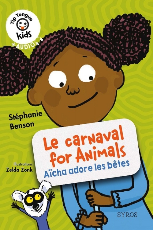 Couverture ebook de Le carnaval for Animals - Aïcha adore les bêtes - - Tip Tongue Kids, de Stéphanie Benson