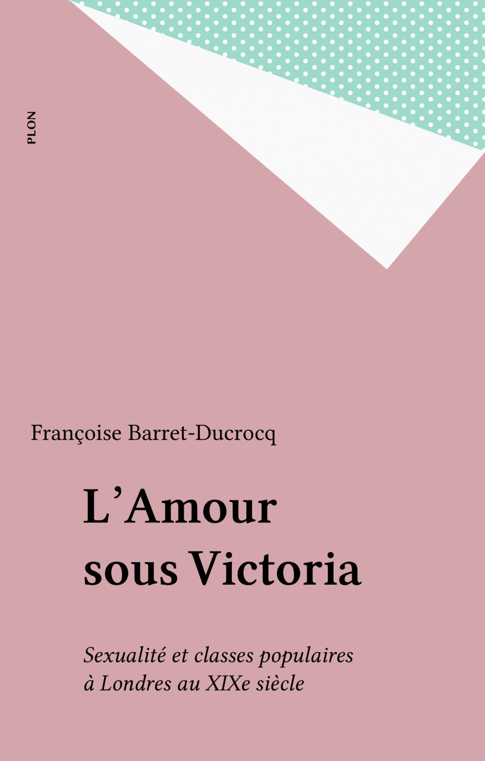 Couverture ebook de L'Amour sous Victoria, de Françoise Barret-Ducrocq