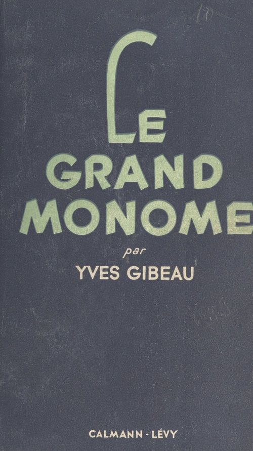 ebook cover of Le grand monome, by Yves Gibeau