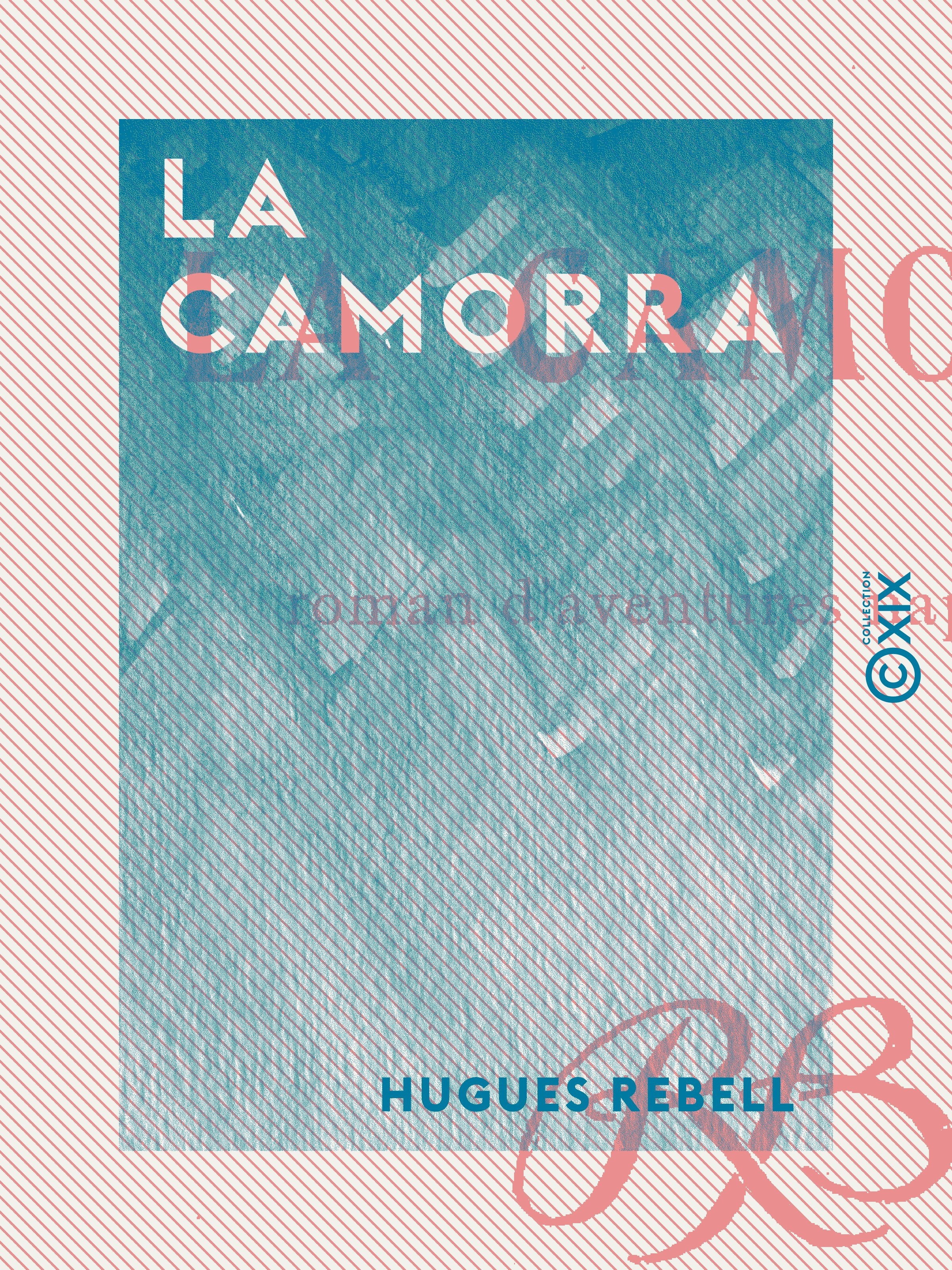 Couverture ebook de La Camorra, de Hugues Rebell