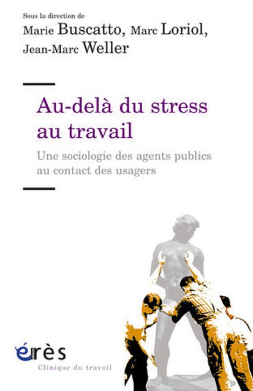 ebook cover of Au-delà du stress au travail, by Marie Buscatto, Marc Loriol, Jean-Marc Weller