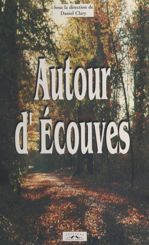 Couverture ebook de Autour d'Écouves, de Daniel Clary