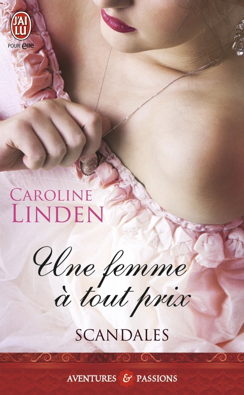 ebook cover of Scandales (Tome 3) - Une femme à tout prix, by Caroline Linden