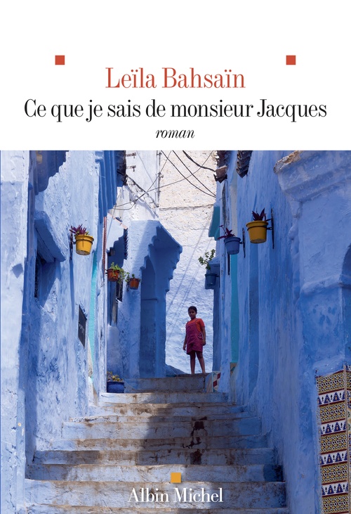 Couverture ebook de Ce que je sais de monsieur Jacques, de Leïla Bahsaïn