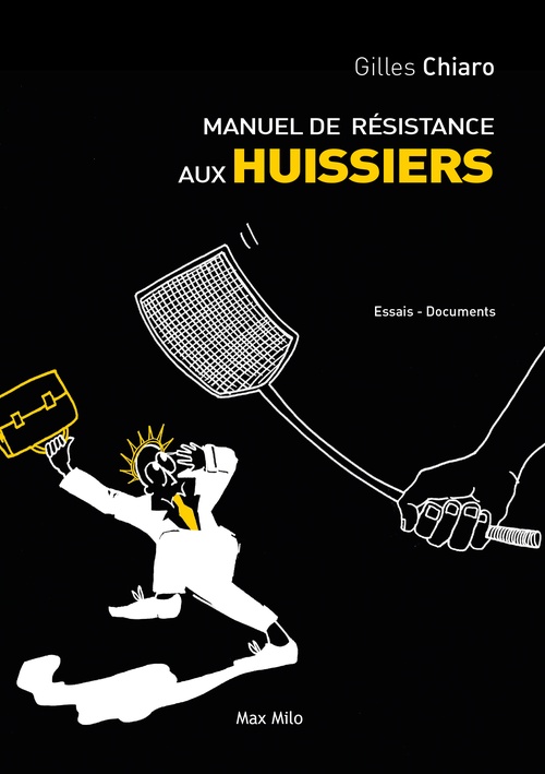 Couverture ebook de Manuel de résistance aux les huissiers, de Gilles Chiaro