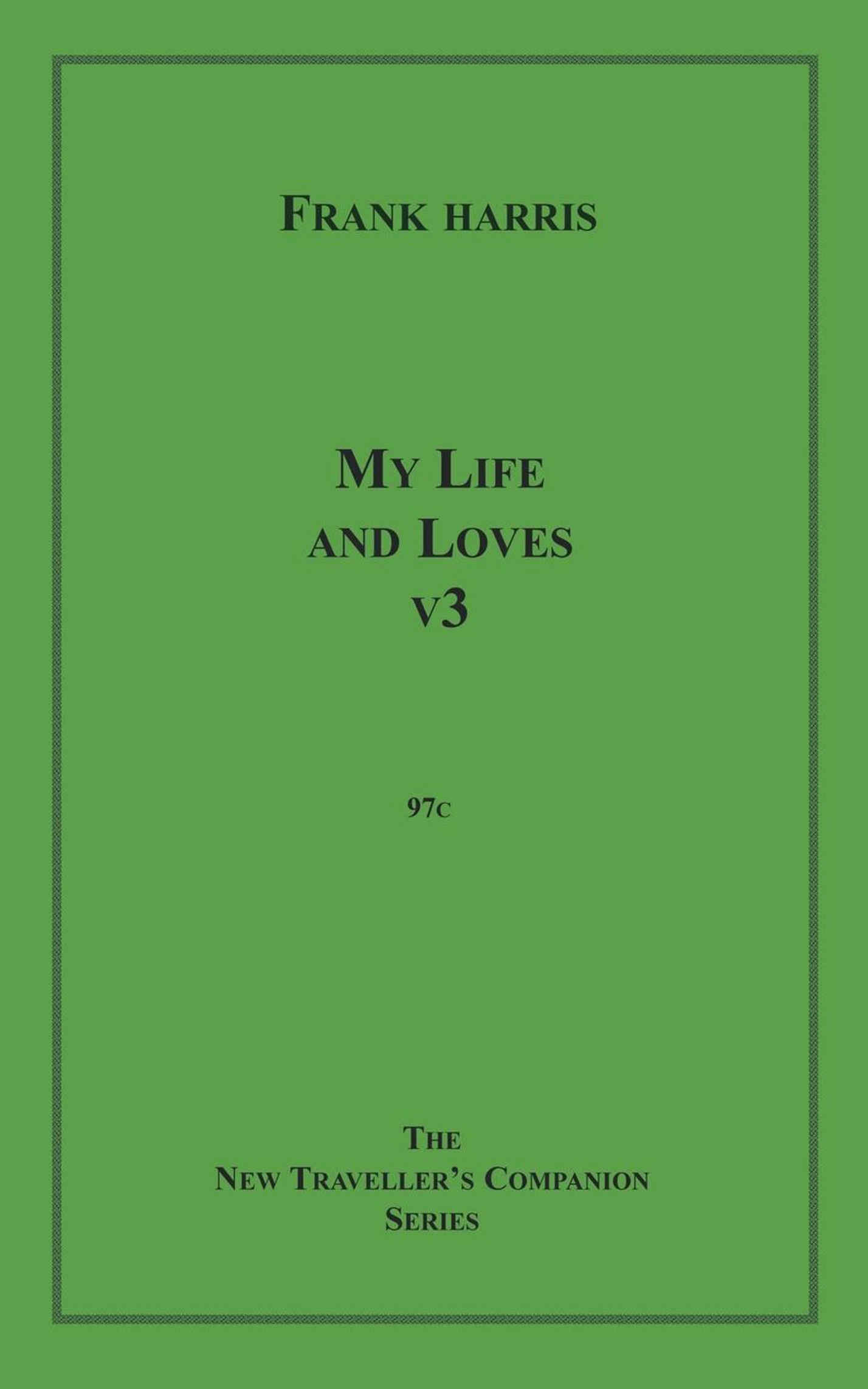 Couverture ebook de My Life and Loves, v3, de Frank Harris