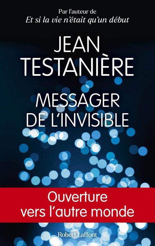Couverture ebook de Messager de l'invisible, de Jean Testanière