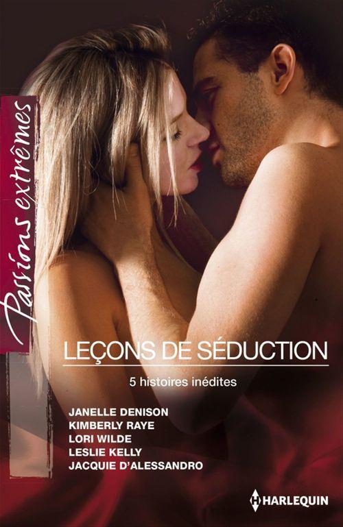 ebook cover of Leçons de séduction, by Jacquie D'alessandro, Janelle Denison, Leslie Kelly, Kimberly Raye, Lori Wilde