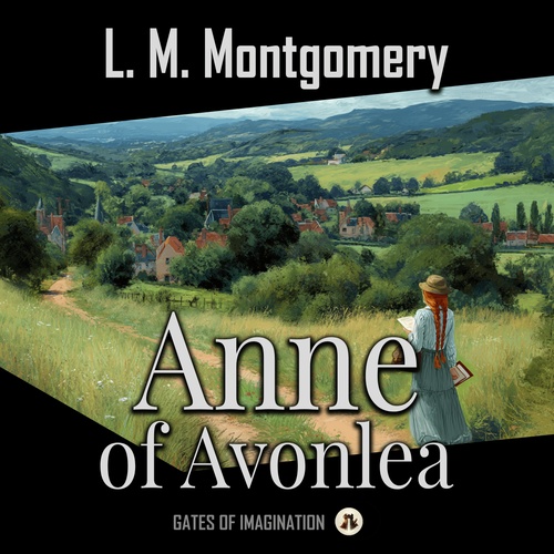 audiobook cover of Anne of Avonlea, by Lucy Maud Montgomery