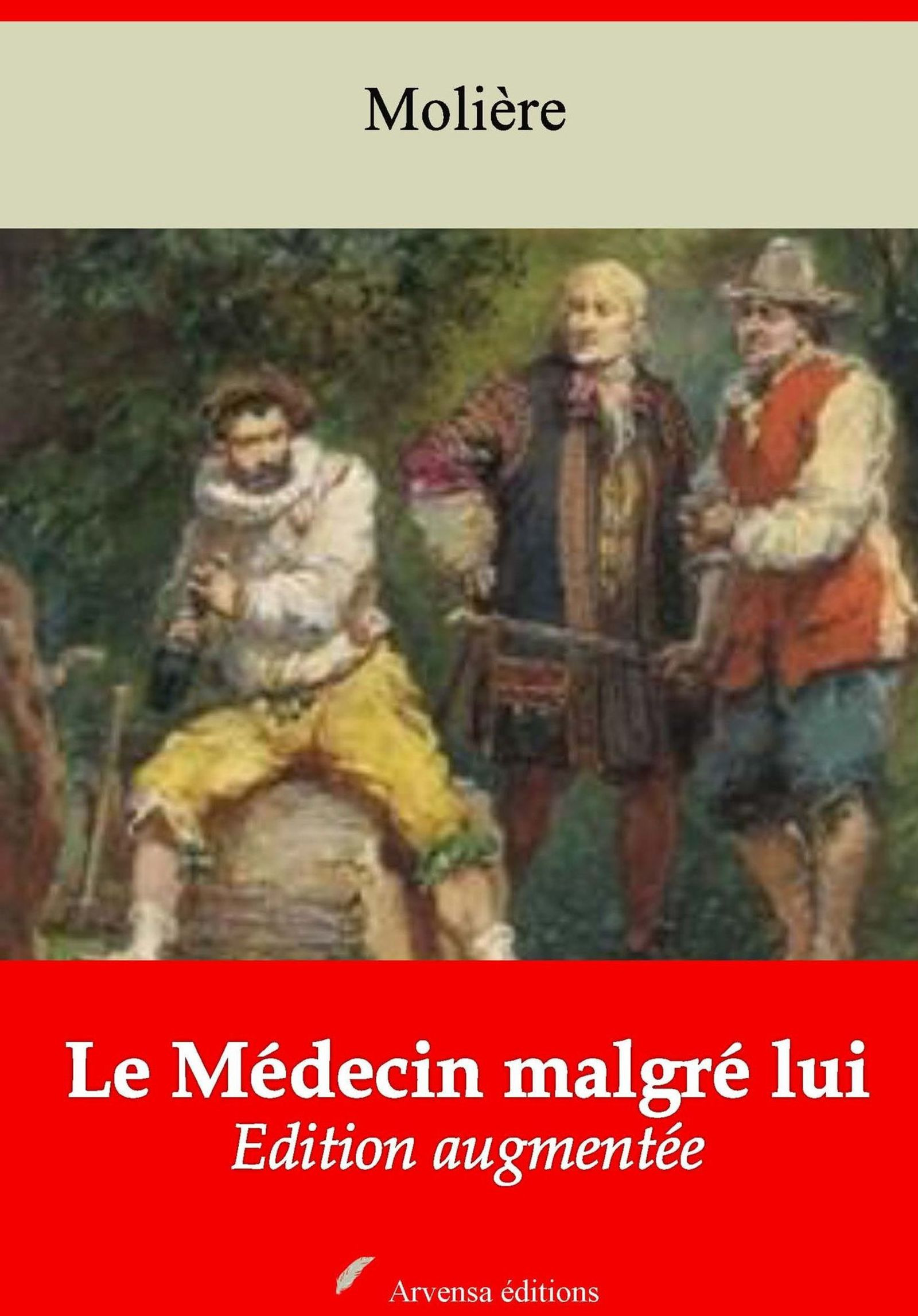 ebook cover of Le Médecin malgré lui - suivi d'annexes, by Molière