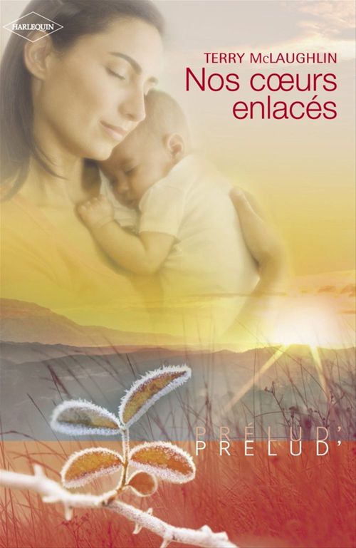 Couverture ebook de Nos coeurs enlacés (Harlequin Prélud'), de Terry McLaughlin