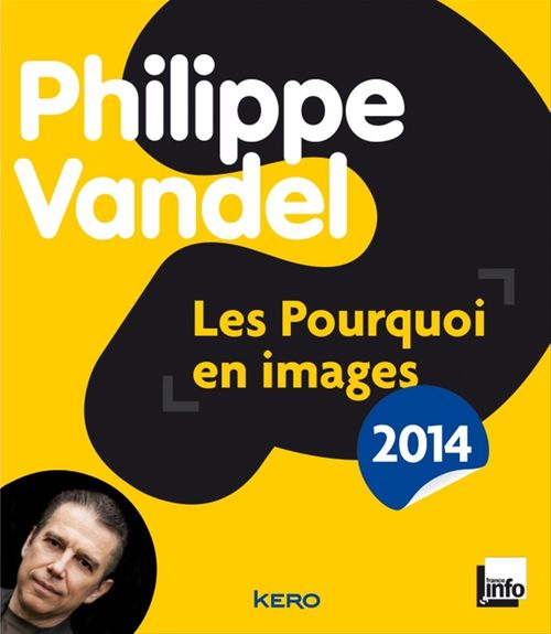 Couverture ebook de Les pourquoi en images 2014, de Philippe Vandel