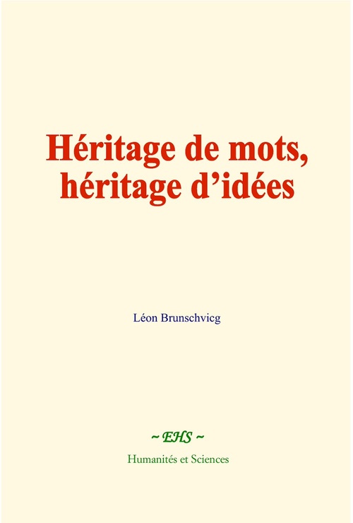 ebook cover of Héritage de mots, héritage d'idées, by Leon Brunschvicg