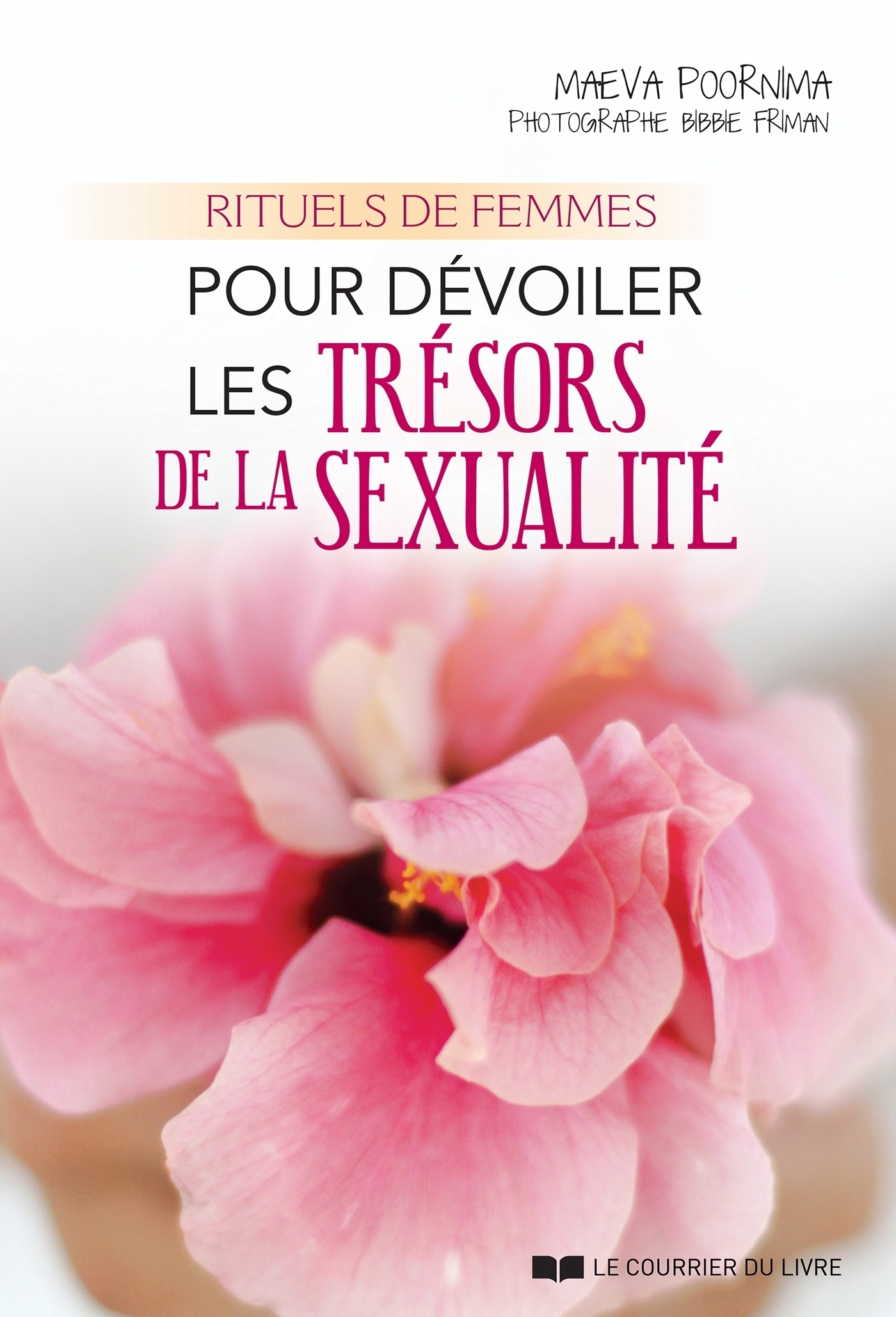 Couverture ebook de Rituels de femmes pour dévoiler les trésors de la sexualité, de Bibbie Friman, Maeva Poornima