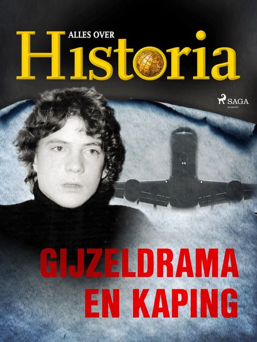 Couverture ebook de Gijzeldrama en kaping, de Alles Over Historia