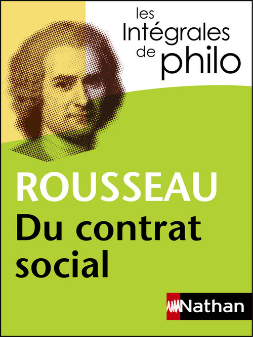 Couverture ebook de Roussau, Du contrat social - Les intégrales de Philo, de Jean-Jacques Rousseau