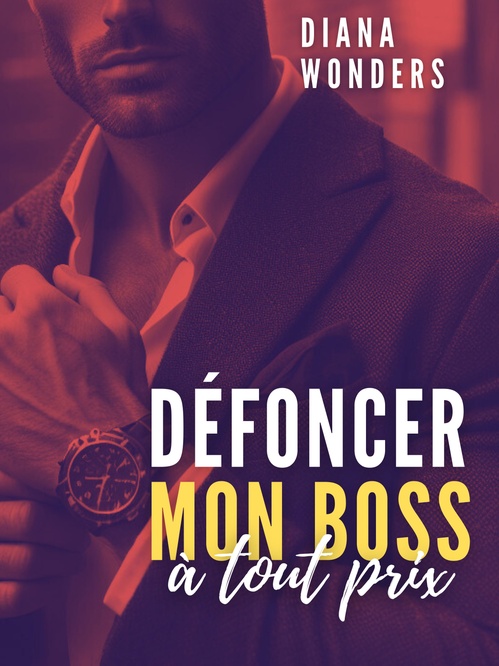 ebook cover of Défoncer mon boss à tout prix, by Diana Wonders