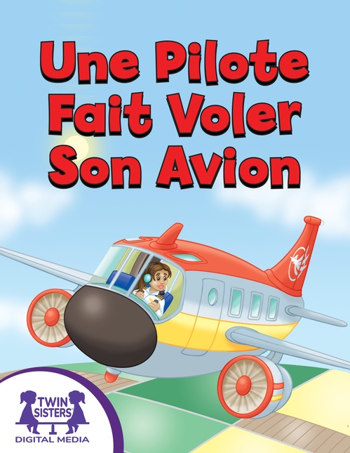 ebook cover of Une Pilote Fait Voler Son Avion, by Kim Mitzo Thompson, Karen Mitzo Hilderbrand