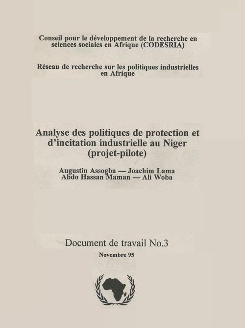 Couverture ebook de Analyse des politiques de protection et d'incitation industrielle au Niger (projet-pilote), de Abdo Hassan Maman, Augustin Assogba, Joachim Lama