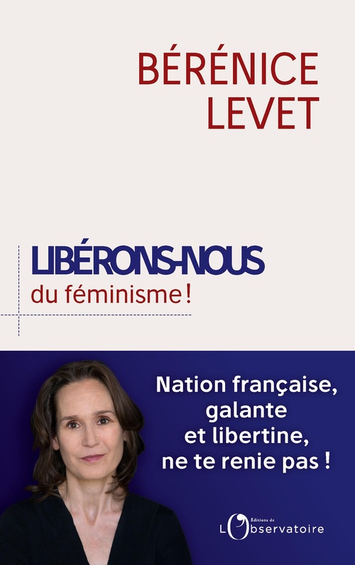 ebook cover of Libérons-nous du féminisme !, by Bérénice Levet