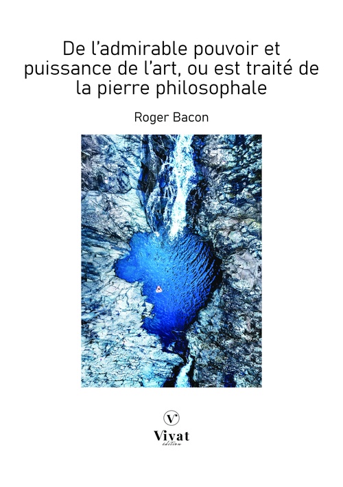 ebook cover of De l'admirable pouvoir et puissance de l'art, où est traité de la pierre philosophale, by Roger Bacon