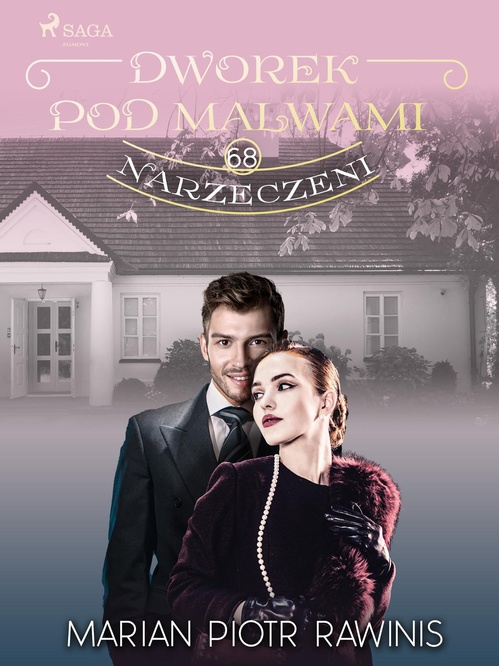 ebook cover of Dworek pod Malwami 68 - Narzeczeni, by Marian Piotr Rawinis