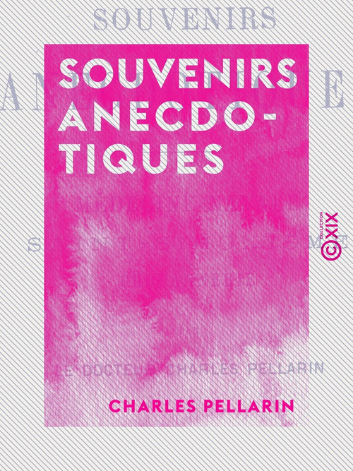Couverture ebook de Souvenirs anecdotiques, de Charles Pellarin