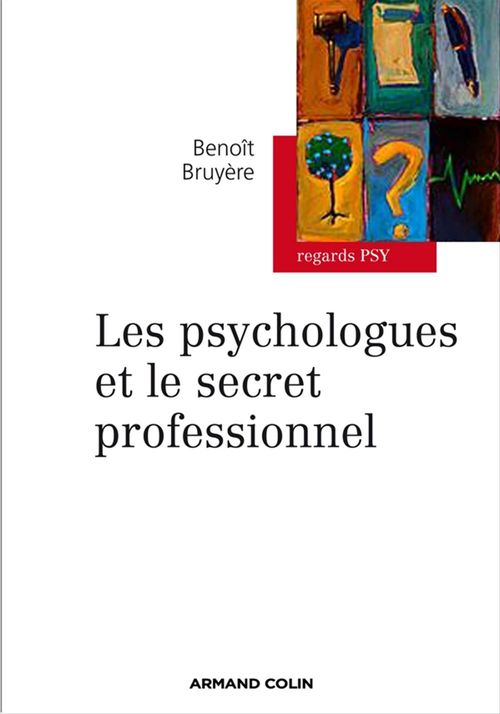 Couverture ebook de Les psychologues et le secret professionnel, de Benoît Bruyère