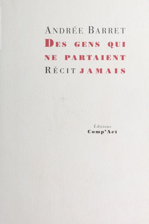 ebook cover of Des gens qui ne partaient jamais, by Andrée Barret
