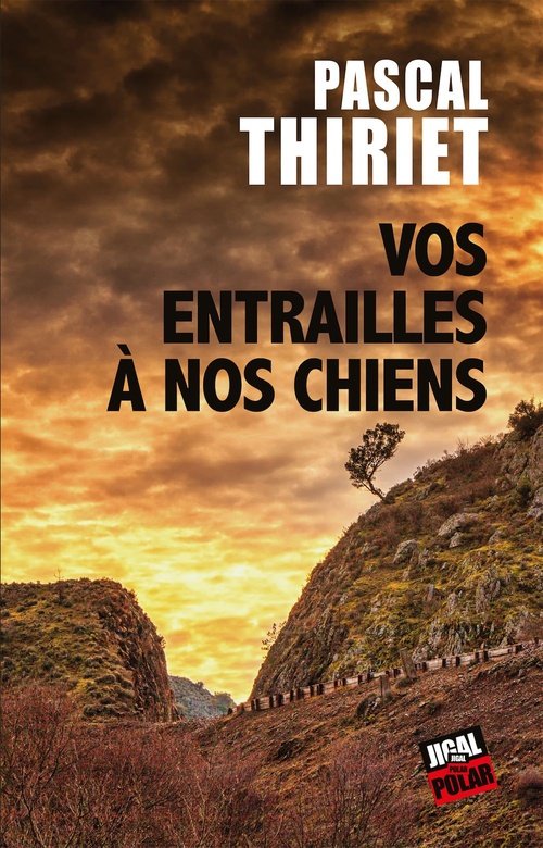 ebook cover of Vos entrailles à nos chiens, by Pascal Thiriet
