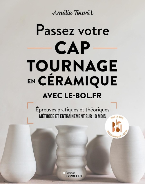 Couverture ebook de Passez votre CAP tournage en céramique avec le-bol.fr, de Amélie Touvet