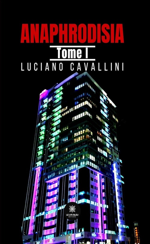 Couverture ebook de Anaphrodisia - Tome 1, de Luciano Cavallini