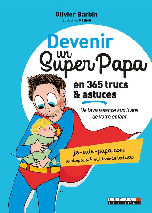 ebook cover of Devenir un super papa en 365 trucs et astuces, by Olivier Barbin, Mathou