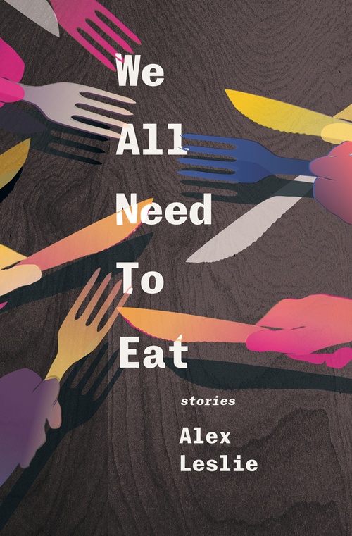 ebook cover of We All Need To Eat, by Alex Leslie