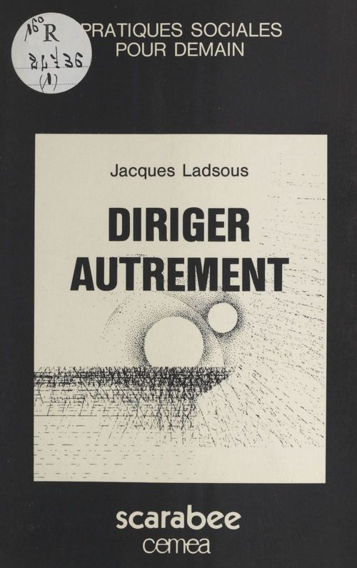 Couverture ebook de Diriger autrement : itinéraire et engagement d'un éducateur, de Jacques Ladsous