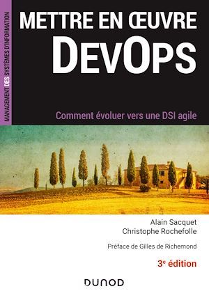 Couverture ebook de Mettre en oeuvre DevOps - 3e éd., de Christophe Rochefolle, Alain Sacquet