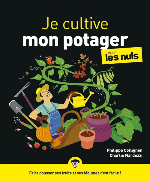 ebook cover of Je cultive mon potager pour les Nuls, by Philippe Collignon, Charlie Nardozzi