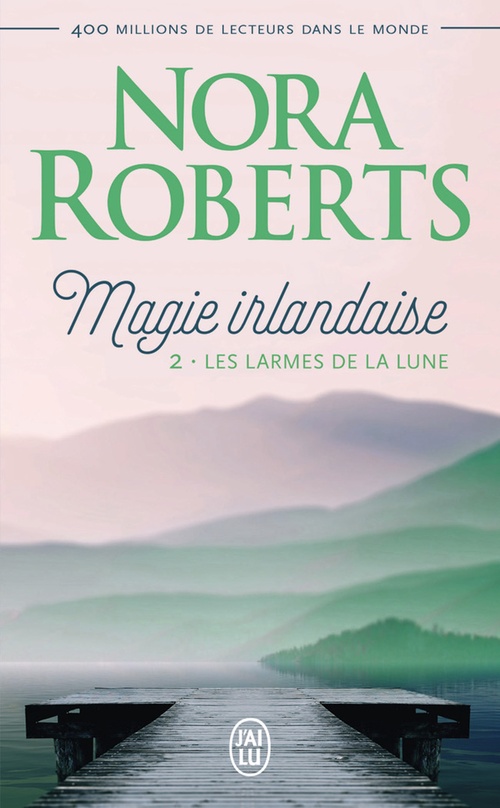 Couverture ebook de Magie irlandaise (Tome 2) - Les larmes de la lune, de Nora Roberts