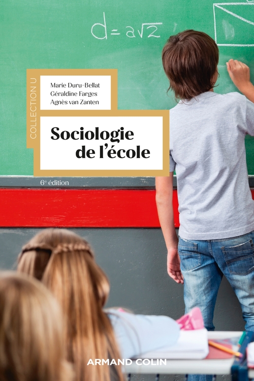 ebook cover of Sociologie de l'école - 6e éd., by Marie Duru-Bellat, Géraldine Farges, Agnès Van Zanten