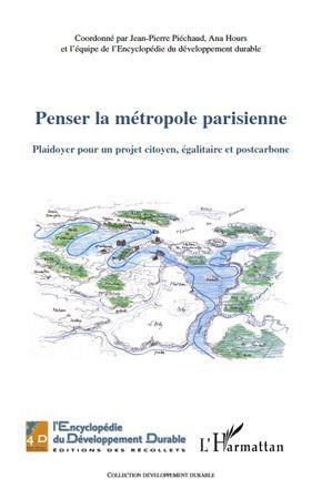 Couverture ebook de Penser la métropole parisienne, de Ana Hours, Jean-pierre Piechaud