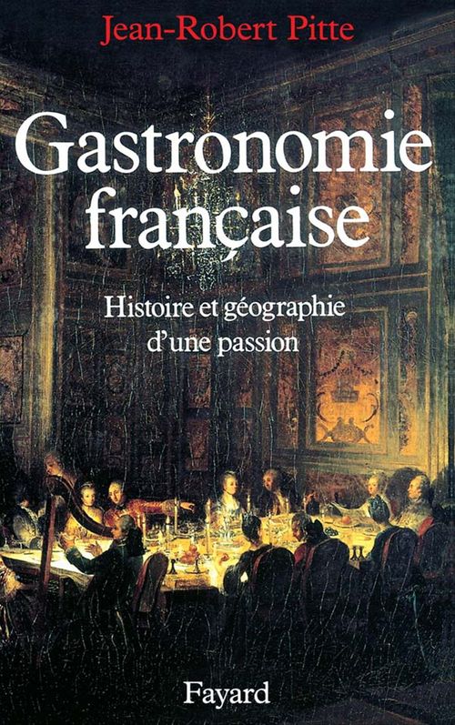Couverture ebook de Gastronomie française, de Jean-Robert Pitte