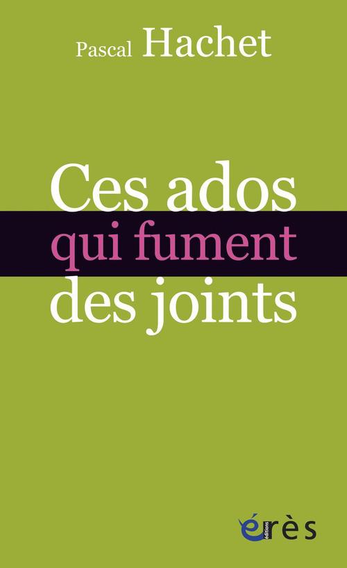 ebook cover of Ces ados qui fument des joints, by Pascal Hachet