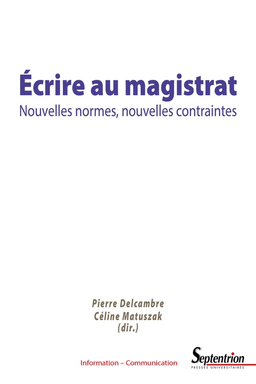 Couverture ebook de Écrire au magistrat, de Patrice De La Broise, Anne Mayère, Dominique Bessières, Martine Morisse, Thomas Heller, David Douyère, Céline Matuszak, Fabien Deshayes, Jean-françois Laé, Hélène Chéronnet, Isabelle Bazet, Pierre Delcambre