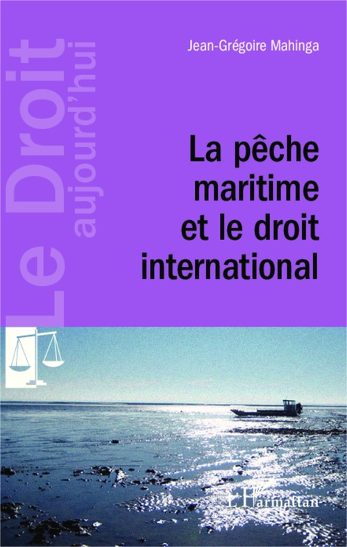Couverture ebook de La pêche maritime et le droit international, de Jean-grégoire Mahinga
