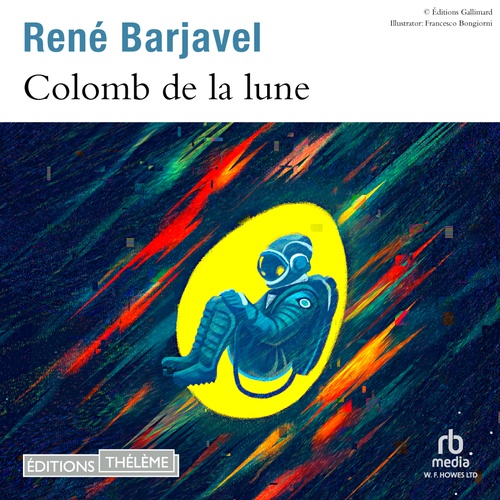 audiobook cover of Colomb de la lune, by René Barjavel