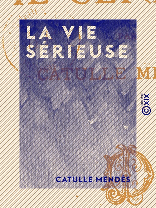 ebook cover of La Vie sérieuse, by Catulle Mendes