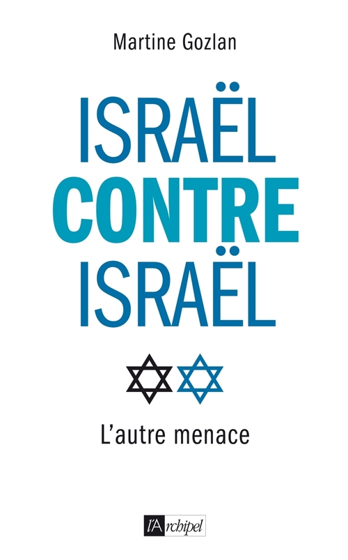 Couverture ebook de Israël contre Israël - L'autre menace, de Martine Gozlan