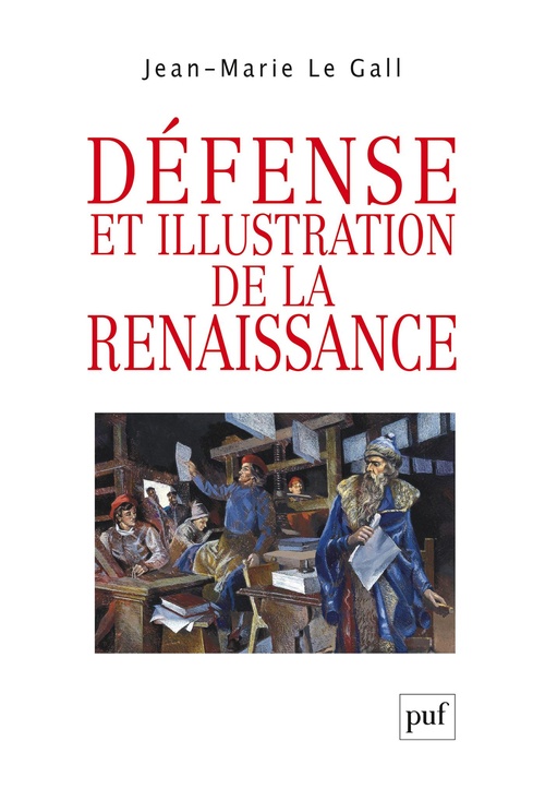 Couverture ebook de Défense et illustration de la Renaissance, de Jean-Marie Le Gall