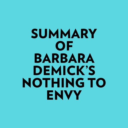 Couverture audiobook de Summary of Barbara Demick's Nothing to Envy, de Everest Media